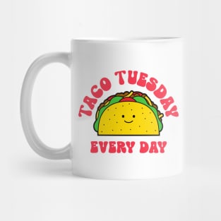 taco tuesday every day Mug